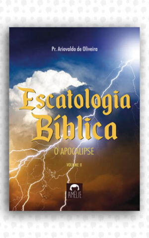 Escatologia Bíblica – O Apocalipse